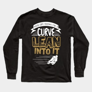 When Life Throws You A Curve Lean Into It' Long Sleeve T-Shirt